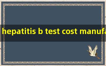 hepatitis b test cost manufacturers